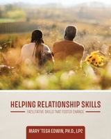 Helping Relationship Skills: Facilitative Skills that Foster Change B0FKGQ5DCT Book Cover