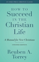 How to succeed in the Christian life 1906 [Hardcover] 1978344457 Book Cover
