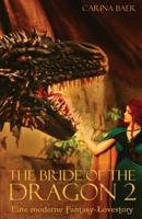 The Bride of the Dragon (2): Eine moderne Fantasy-Lovestory 1082162884 Book Cover