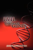 Evil Runs Through Their Genes 1441566236 Book Cover