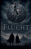 Die Flucht: Erster Band der Amun Chroniken (German Edition) 3696399582 Book Cover