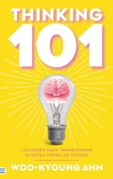 THINKING 101: Lecciones para transformar nuestra forma de pensar 8492917199 Book Cover