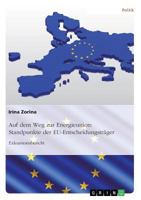 Auf dem Weg zur Energieunion: Standpunkte der EU-Entscheidungsträger: Exkursionsbericht 3668720452 Book Cover