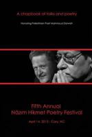First Annual Nazim Hikmet Poetry Festival - A Chapbook of Talks and Poetry 1449512224 Book Cover