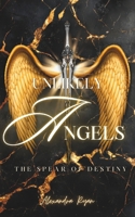 Unlikely Angels: The Spear of Destiny B0G7C23T65 Book Cover
