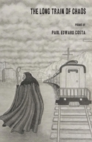 The Long Train of Chaos 1950380556 Book Cover