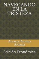 NAVEGANDO EN LA TRISTEZA: Edición Económica B08NR9R2C9 Book Cover