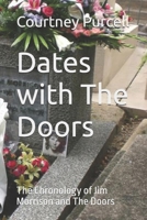 Dates with The Doors: The Chronology of Jim Morrison and The Doors 0692404309 Book Cover