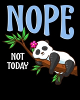 Nope Not Today: Cute & Funny Nope Not Today Lazy Napping Panda 2020-2021 Weekly Planner & Gratitude Journal (110 Pages, 8" x 10") Blank Sections For ... Moments of Thankfulness & To Do Lists 1671438698 Book Cover
