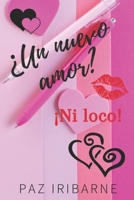 ¿Un nuevo amor? ¡Ni loco!: Romance gay en español (Trilogía Locura de amor) B0BJ4WR8FS Book Cover