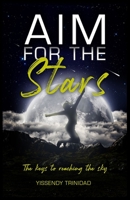 Aim For The Stars: The keys to reaching the sky B08WS9DXGF Book Cover