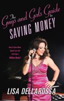 The Guys & Gals Guide to Saving Money. How to Save More, Spend Less and Feel Like a Million Bucks! 1619277123 Book Cover