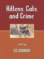 Kittens, Cats, and Crime 0786250321 Book Cover