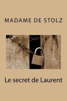 Le Secret de Laurent 1530519322 Book Cover