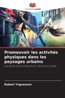 Promouvoir les activités physiques dans les paysages urbains (French Edition) 6207198409 Book Cover