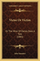 Victor or Victim 1241130892 Book Cover