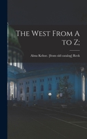 The West From A to Z; 1258990881 Book Cover