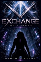 Exchange: Life as Currency B0H7TDN8RJ Book Cover