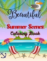 Beautiful Summer scenes coloring book: Fun and Relaxing Beach Vacation Scenes and Beautiful Summer Designs for kids B08BDWYQ11 Book Cover