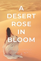 A Desert Rose in Bloom B0B1DSRXZJ Book Cover