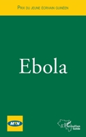Ebola (Harmattan Guinée) (French Edition) 2343092559 Book Cover
