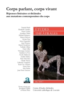 Corps parlant, corps vivant: Réponses littéraires et théâtrales aux mutations contemporaines du corps (Etudes Théâtrales) (French Edition) 2806103924 Book Cover