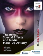 City & Guilds Textbook: Theatrical, Special Effects and Media Make-up Artistry 1510484779 Book Cover