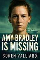 Amy Bradley Is Missing: The Chilling Truth Behind the Cruise Ship Disappearance That Shocked the World in a Cinematic Exploration B0FK9BKDTK Book Cover