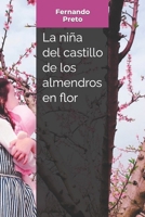 La niña del castillo de los almendros en flor B099TX7YTF Book Cover
