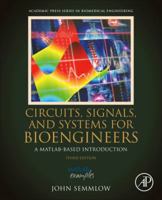 Circuits, Signals, and Systems for Bioengineers: A Matlab-Based Introduction 0128093951 Book Cover