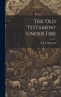 The old Testament Under Fire 1022121901 Book Cover