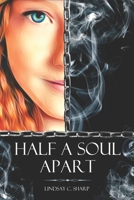 Half a Soul Apart B091F3LK1Y Book Cover
