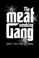 The Meat Smoking Gang: The Smoker's Must-Have Vintage Accessory for Every Barbecue Enthusiast - Take Notes, Refine Process, Improve Result - Become the BBQ Guru 1694922839 Book Cover