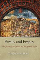 Family and Empire: The Fernández de Córdoba and the Spanish Realm 0812243404 Book Cover
