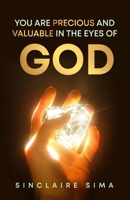 YOU ARE PRECIOUS AND VALUABLE IN THE EYES OF GOD 1068310812 Book Cover