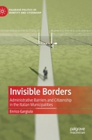 Invisible Borders: Administrative Barriers and Citizenship in the Italian Municipalities 3030538354 Book Cover