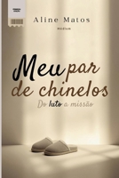 Meu par de chinelos: Do luto a missão (Portuguese Edition) 6502089461 Book Cover