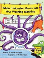 When a Monster Moves Into Your Washing Machine 1941251714 Book Cover