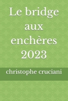 Le bridge aux enchères 2023 (French Edition) B0CDFLW65Q Book Cover