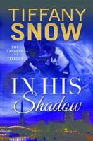 In His Shadow 147782586X Book Cover