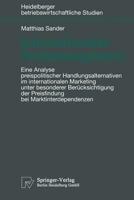 Internationales Preismanagement: Eine Analyse Preispolitischer Handlungsalternativen Im Internationalen Marketing Unter Besonderer Berucksichtigung Der Preisfindung Bei Marktinterdependenzen 3790809918 Book Cover