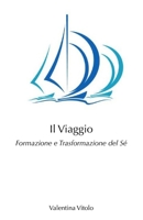 Il Viaggio: Formazione e Trasformazione del Sè B0BTSNV1VC Book Cover