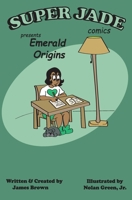 Super Jade Emerald Origins 1735545511 Book Cover