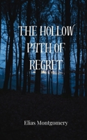 The Hollow Path of Regret 3690809517 Book Cover