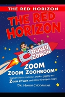 The Red Horizon: Zoom Zoom BOOM! A Snack-Tastic Space Quest B0F1KJK6WY Book Cover