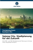 Sejong City, Stadtplanung für die Zukunft (German Edition) 6206934195 Book Cover