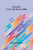 Sketches from the Karen Hills 9374123592 Book Cover