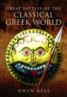 Great Battles of the Classical Greek World 1399077082 Book Cover