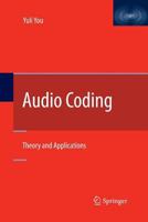 Audio Coding: Theory and Applications 1441917535 Book Cover