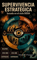 Planificación Estratégica para Supervivencia: Basada en el Ciclo OODA (Spanish Edition) 1300302186 Book Cover